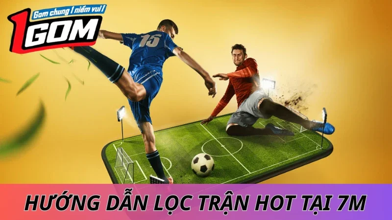 Hướng Dẫn Lọc Trận Hot, Tỷ Lệ Biến Động Trên 7M